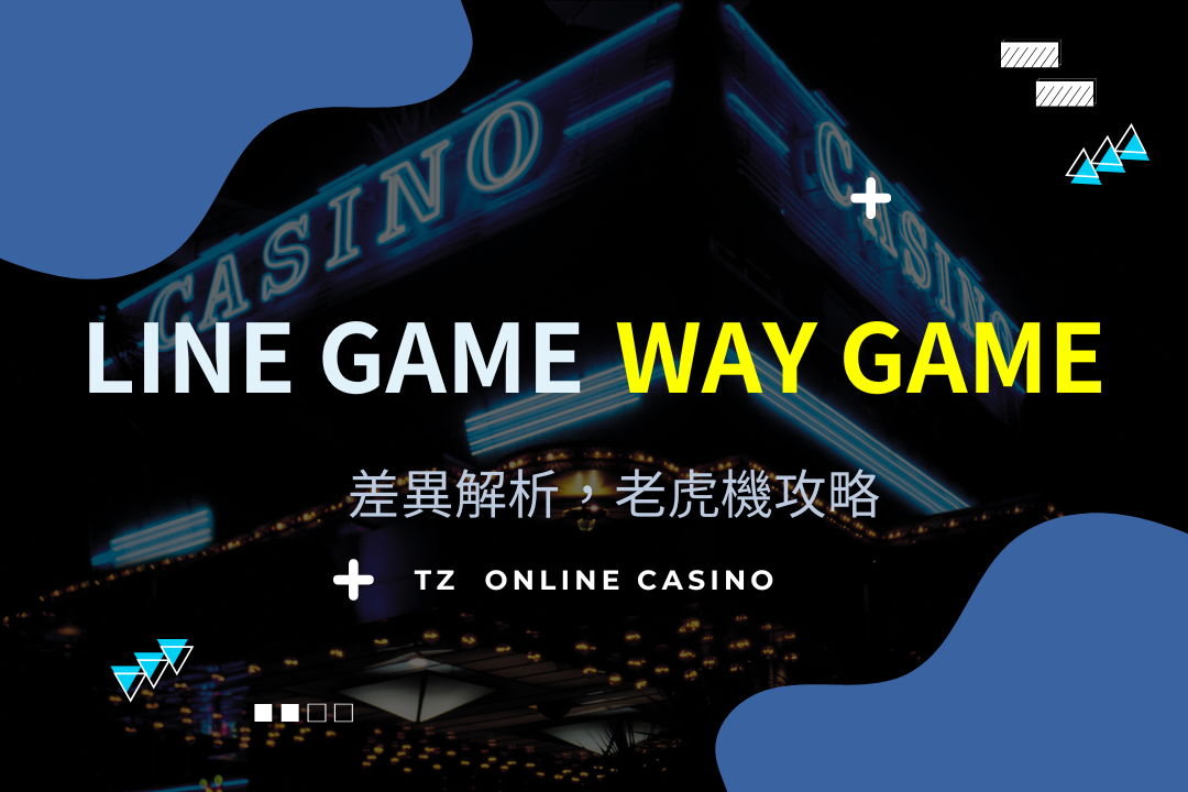 Tz Casino Line Game & Way Game